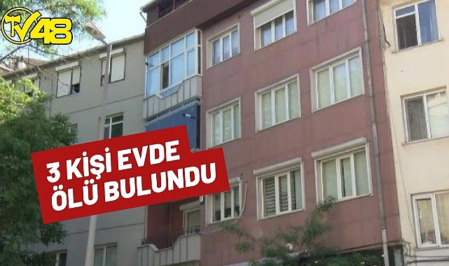 İstanbul Fulya'da 3 Kişi Evde Ölü Bulundu