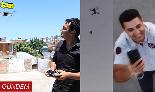 Adana'da çalıştığı için kebap yemeye gidemeyen kuzenine dronla kebap gönderdi