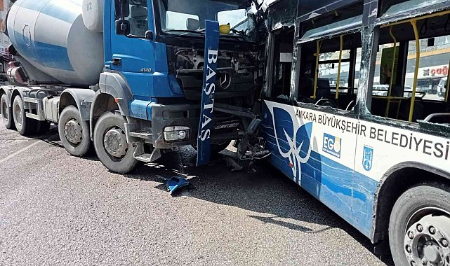 Ankara'da belediye otobüsü ile beton mikserinin çarpışma anı kamerada