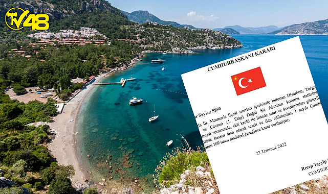 Cumhurbaşkanı Recep Tayyip Erdoğan'ın imzasıyla Marmaris'te bazı alanlar, 'kesin korunacak hassas alan' olarak ilan edildi