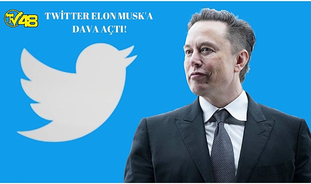 Twitter Elon Musk'a dava açtı!