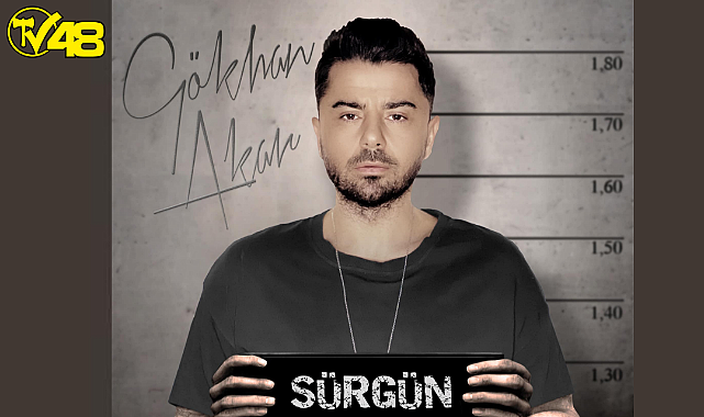Gökhan Akar'ın Yeni Şarkısı ''Sürgün''