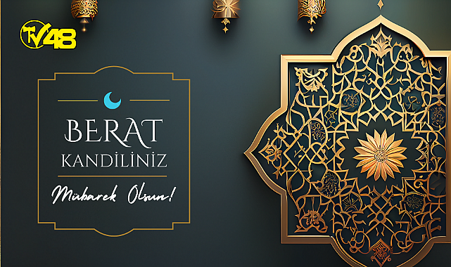 Berat Kandili önemi ve fazileti nedir? Berat ne demek? Berat Kandilinin anlamı ve önemi!