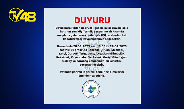 BODRUM'DA 2 GÜNLÜK SU KESİNTİSİ YAŞANABİLİR!