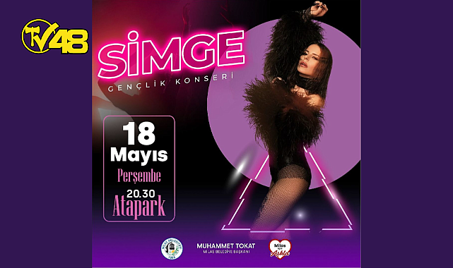 19 MAYIS COŞKUSU 18 MAYIS'TA MİLAS'TA SİMGE SAĞIN İLE KUTLANACAK