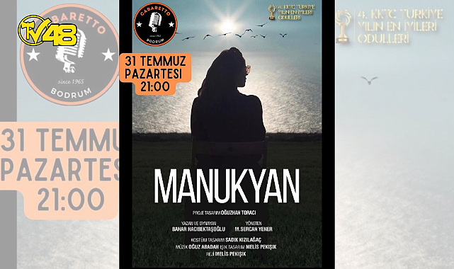 31 TEMMUZ'DA MANUKYAN, CABARETTO'YLA TEKRAR BULUŞUYOR