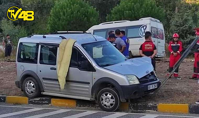 MARMARİS'TE TİCARİ ARAÇ VE PERSONEL SERVİS ÇARPIŞTI  1 KİŞİ HAYATINI KAYBETTİ 7 KİŞİ YARALANDI!