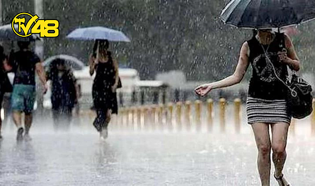 MUĞLA'YA GÖK GÜRÜLTÜLÜ SAĞANAK YAĞIŞ UYARISI