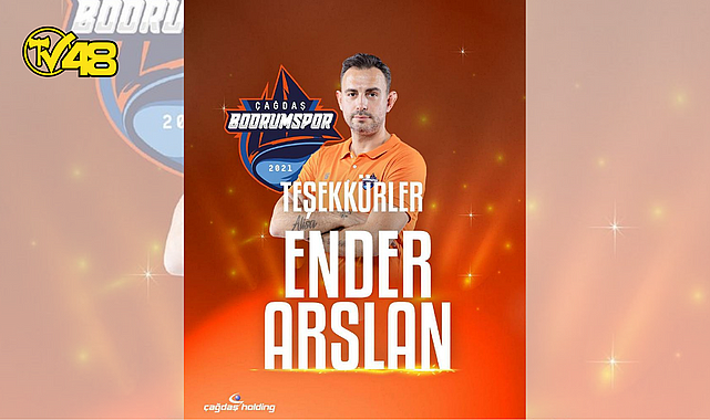 ÇAĞDAŞ BODRUMSPOR'DA ENDER ARSLAN'LA YOLLAR AYRILDI…
