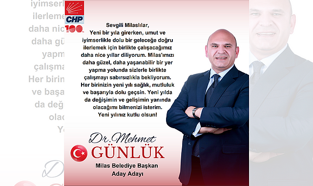 MİLAS BELEDİYE BAŞKAN ADAY ADAYI MEHMET GÜNLÜK'TEN YENİ YIL MESAJI