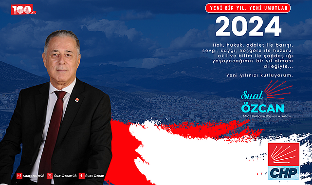 MİLAS BELEDİYE BAŞKAN ADAY ADAYI SUAT ÖZCAN'DAN YENİ YIL MESAJI