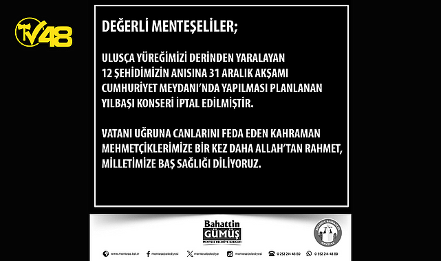 ŞEHİT HABERLERİ SONRASI MENTEŞE'DE YILBAŞI KONSERİ İPTAL EDİLDİ