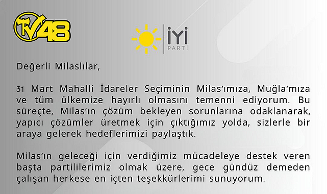 31 MART YEREL SEÇİM SONRASI İYİ PARTİ MİLAS İLÇE BAŞKANI AÇIKLAMADA BULUNDU
