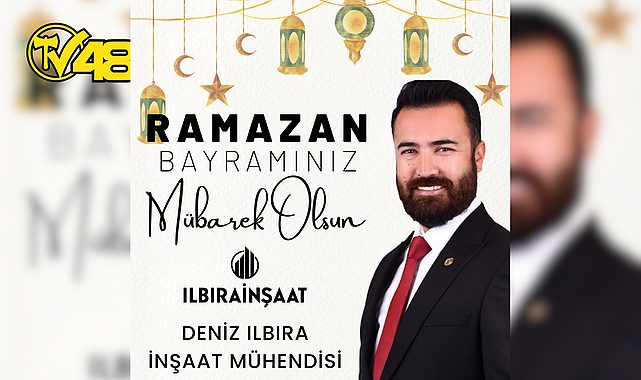 İNŞAAT MÜHENDİSİ DENİZ ILBIRA'DAN BAYRAM MESAJI