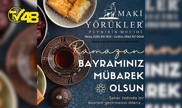 MAKİ YÖRÜKLER PEYNİRİN MUCİDİ'NDEN BAYRAM MESAJI