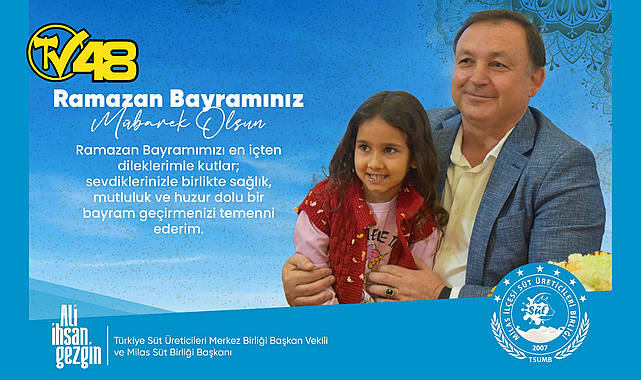 MİLAS SÜT BİRLİĞİ BAŞKANI ALİ İHSAN GEZGİN'DEN BAYRAM MESAJI