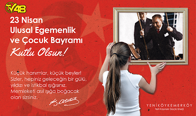 YENİKÖY KEMERKÖY ENERJİ'DEN 23 NİSAN MESAJI