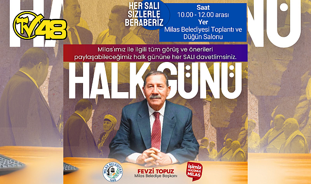 "MİLAS BELEDİYESİ HALK GÜNÜ" YENİ YERİNDE VE YENİ SAATİNDE