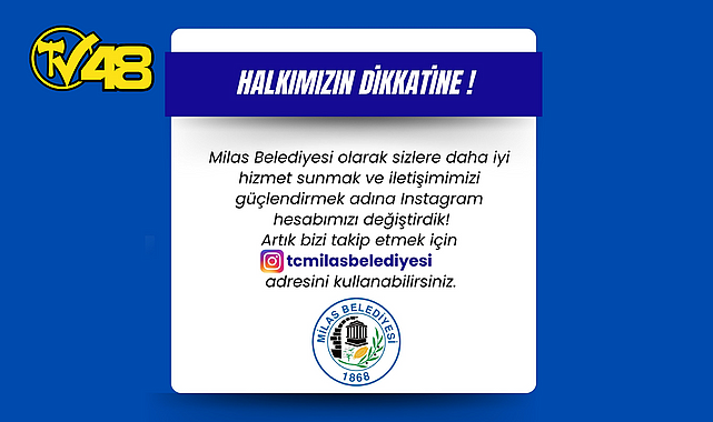 MİLAS BELEDİYESİ TEKNİK SORUNLARI AŞMAK İÇİN YENİ INSTAGRAM HESABI AÇTI