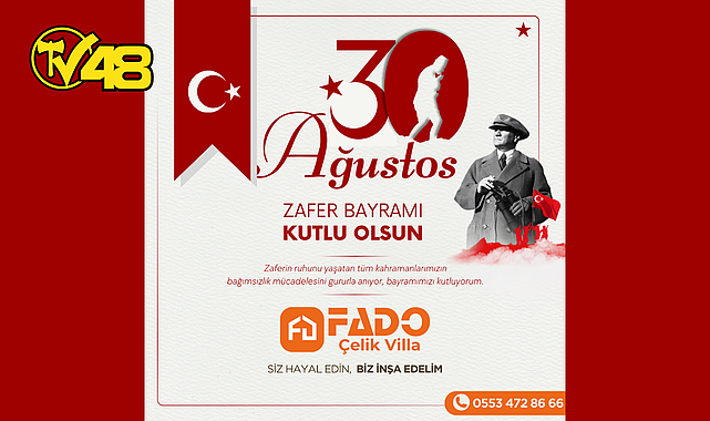 FADO ÇELİK VİLLA'DAN 30 AĞUSTOS ZAFER BAYRAMI KUTLAMASI