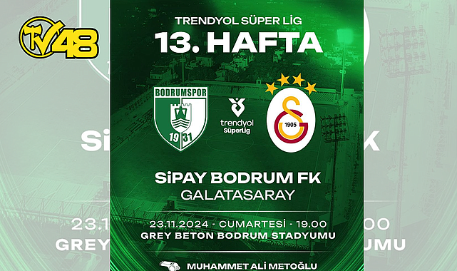 LİDER GALATASARAY BODRUMSPOR'A KONUK OLUYOR