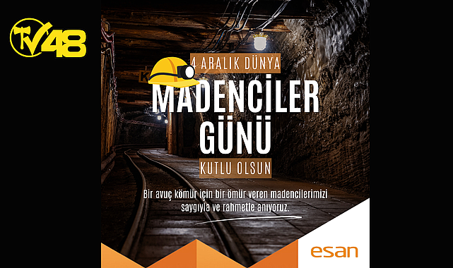 DÜNYA MADENCİLER GÜNÜ KUTLU OLSUN