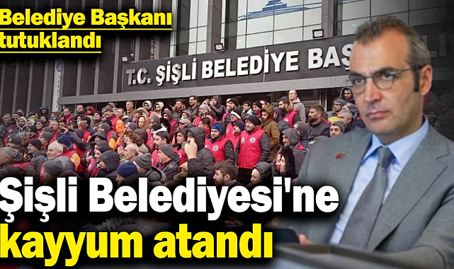 KAYYUM ATANAN ŞİŞLİ BELEDİYESİ'NE POLİS GİRDİ