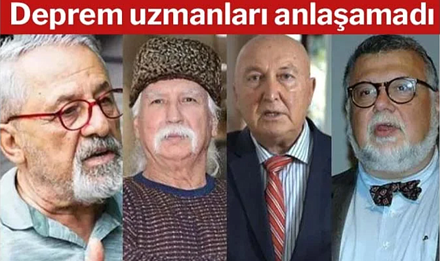 HANGİSİNE İNANALIM? DEPREM UZMANLARI ANLAŞAMADI