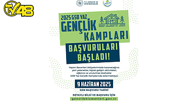 2025 YAZ GENÇLİK KAMPLARI BAŞVURULARI BAŞLADI