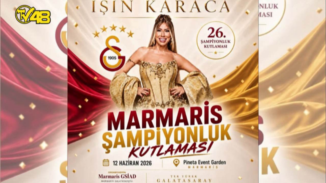 MARMARİSLİ CİMBOMLAR 26. ŞAMPİYONLUĞU IŞIN KARACA İLE KUTLAYACAK