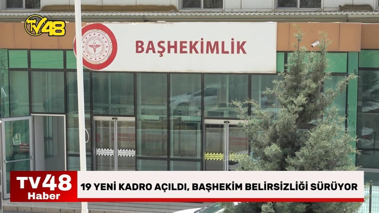 Milas Devlet Hastanesinde 19 yeni kadro açıldı, başhekim belirsizliği sürüyor