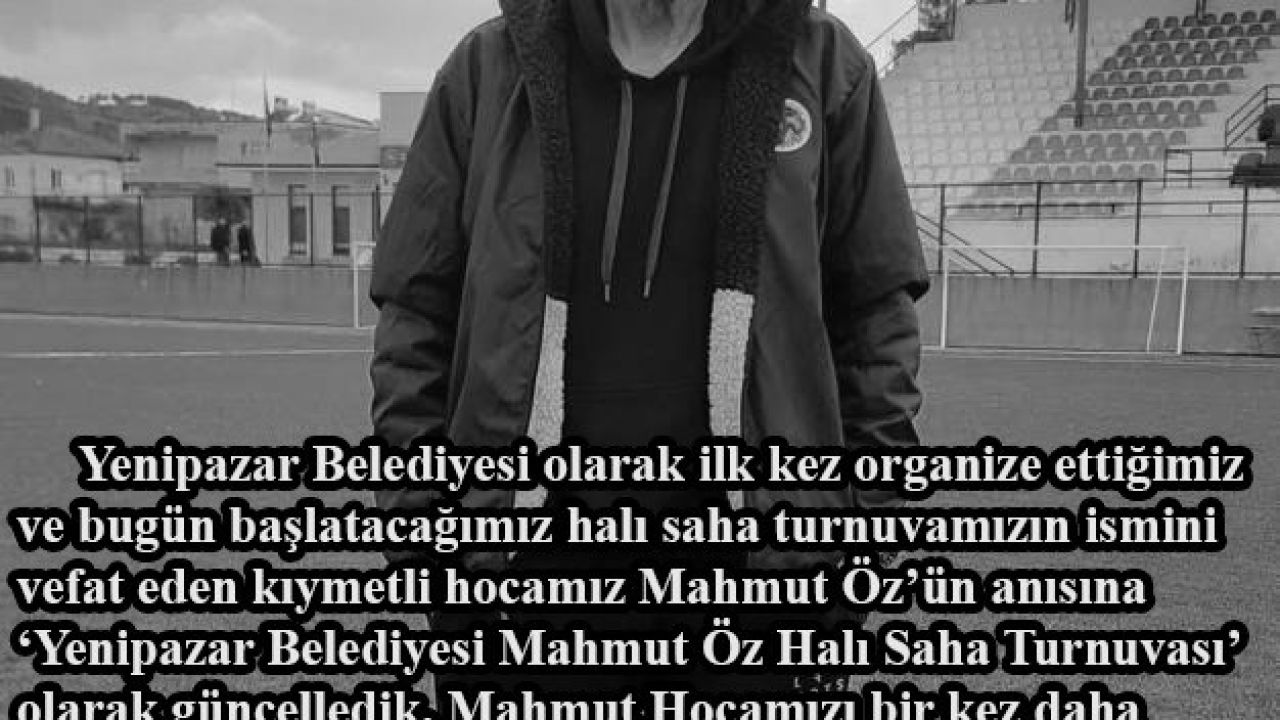 Yenipazar’da halı saha turnuvasına Mahmut Öz’ün ismi verildi