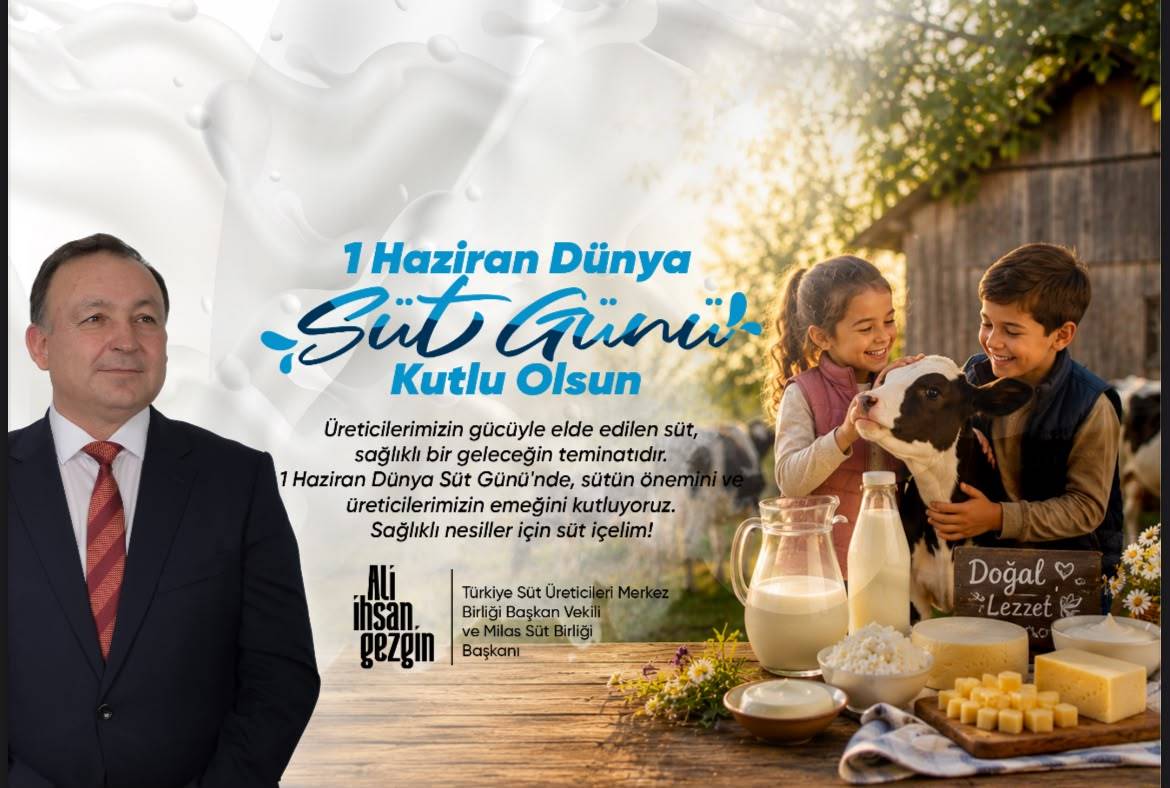 Milas Süt Birliği Başkanı Ali İhsan Gezgin Sağlıklı nesiller için süt içelim!”